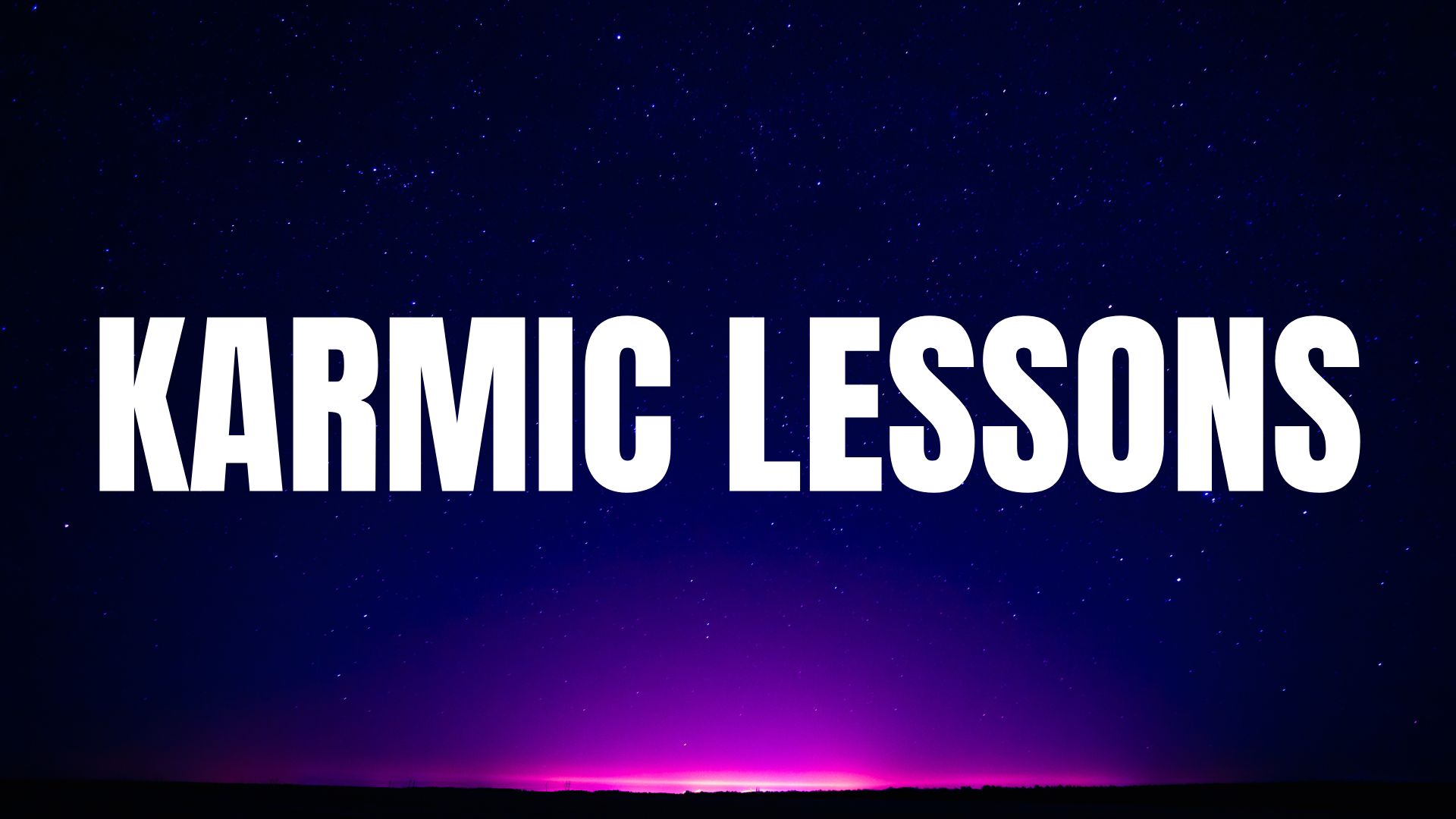 Karmic Lessons