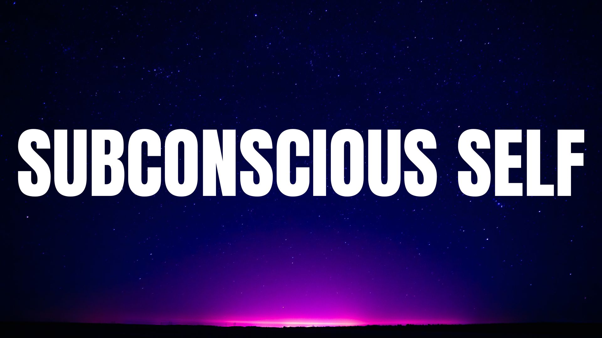 Subconscious Self